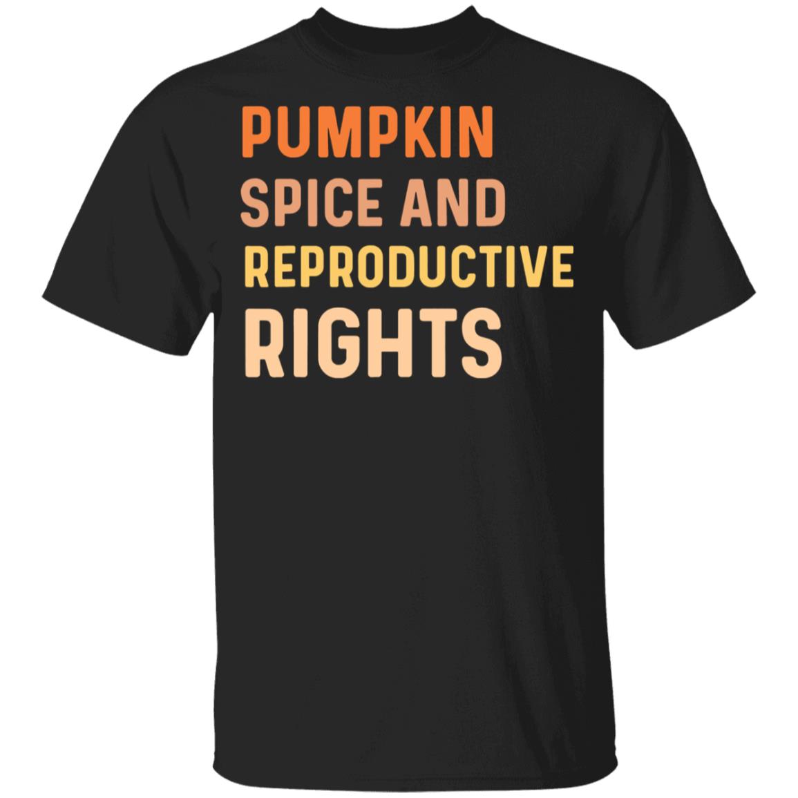 Pumpkin Spice And Reproductive Rights Shirt