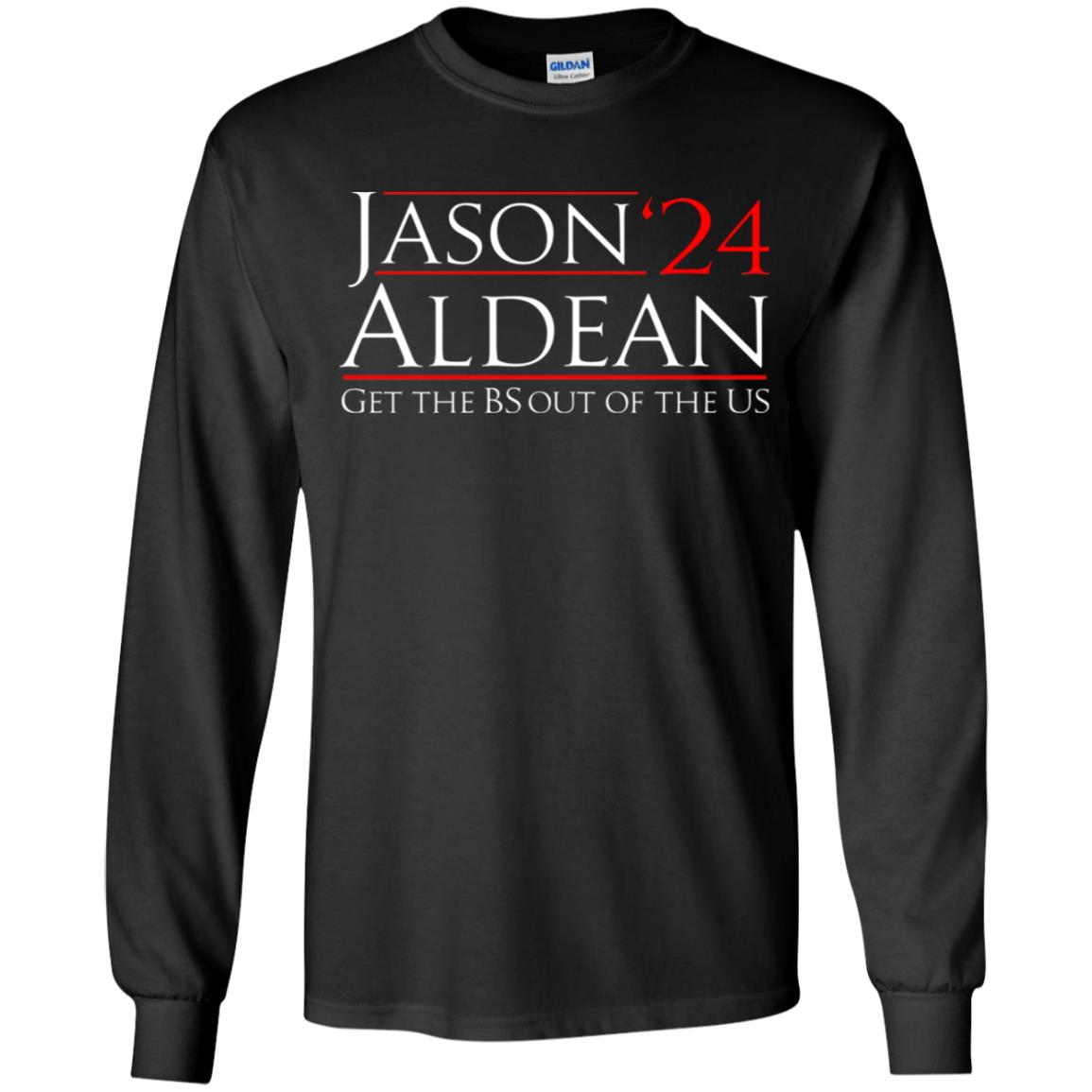 Jason Aldean 24 Get the BS out of the US Long Sleeve Shirt