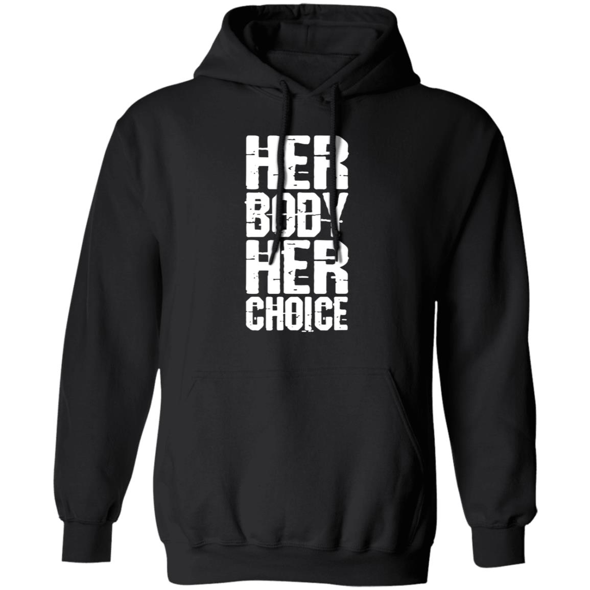 Her Body Her Choice Hoodie
