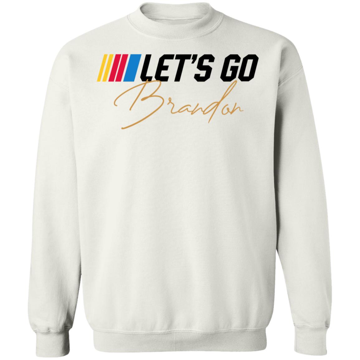 Let's Go Brandon Sweatshirt
