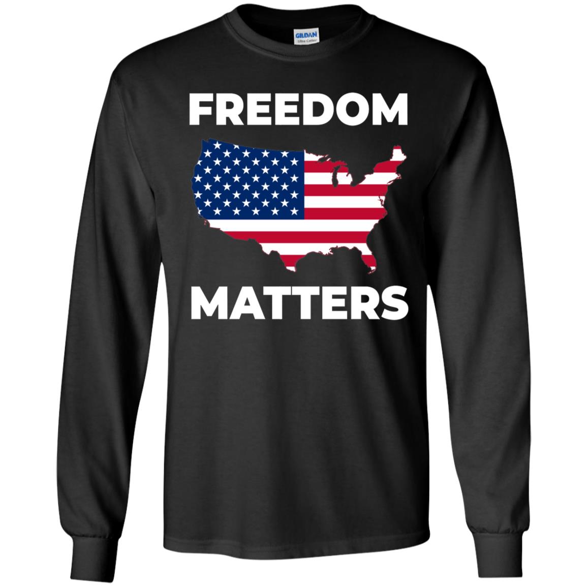 Freedom Matters Long Sleeve Shirt