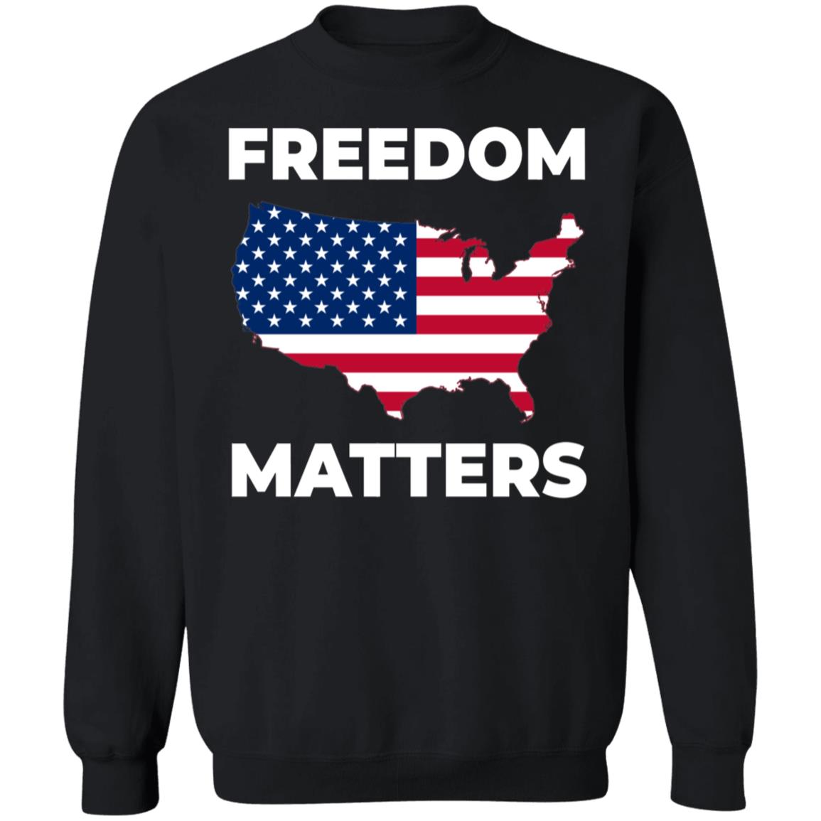 Freedom Matters Sweatshirt