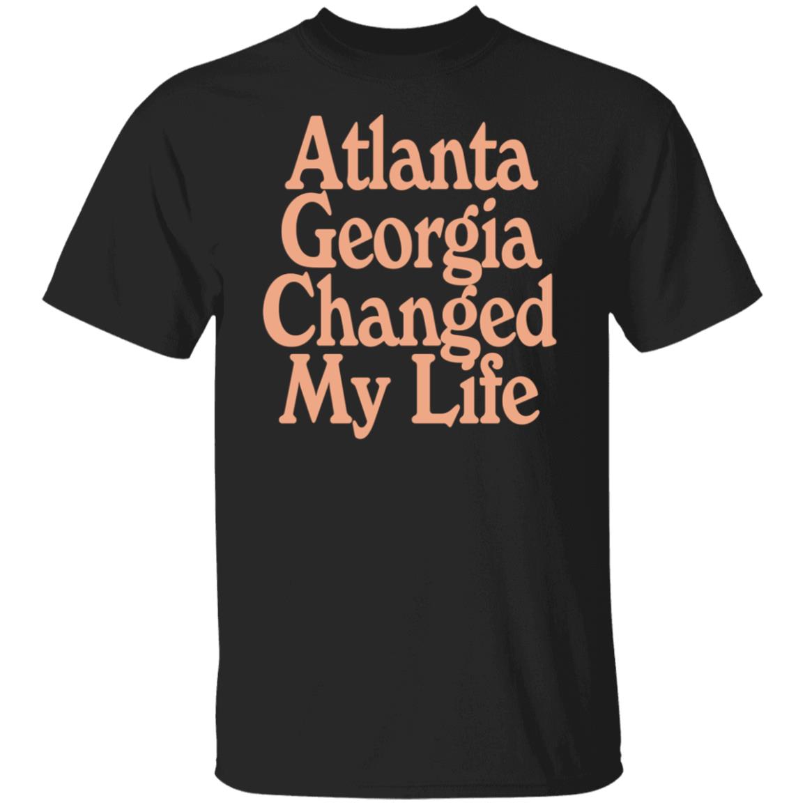 Atlanta Georgia Changed My Life Shirt