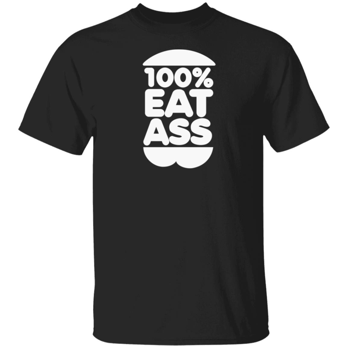 Face Jam 100% Eat Ass Shirt