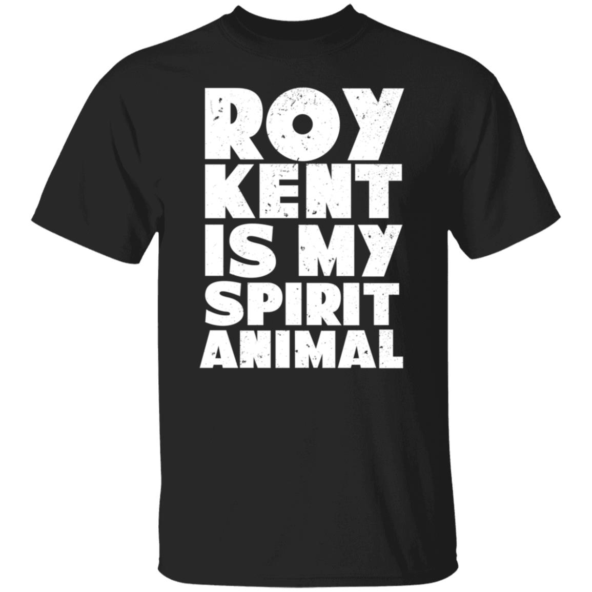 Roy Kent Is My Spirit Animal Shirt