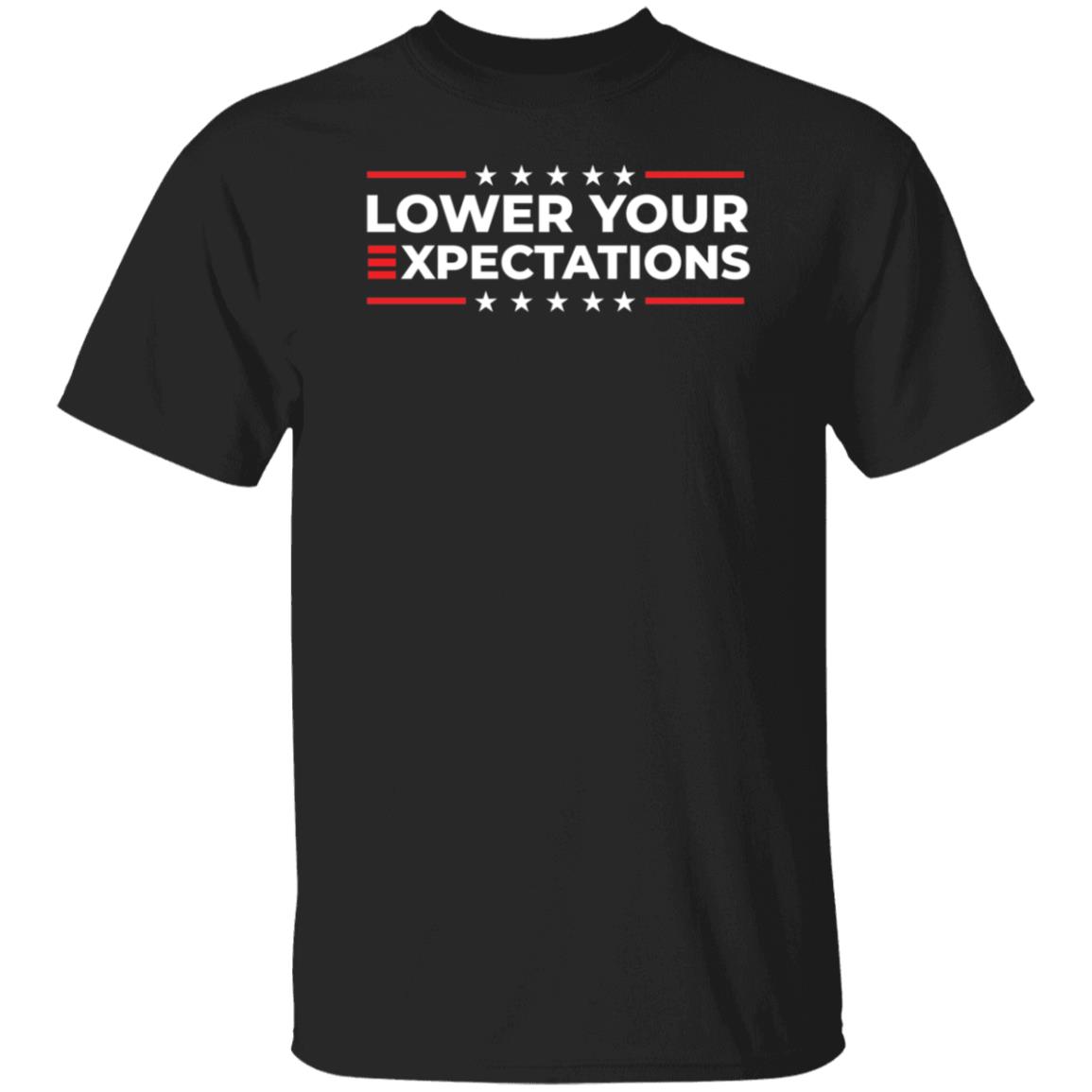 Lower Your Expectations Shirt