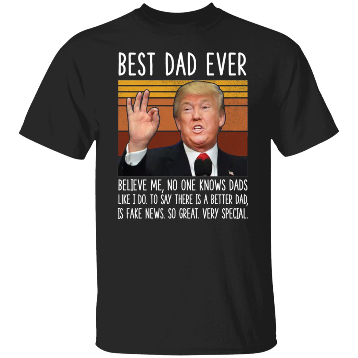Trump Best Dad Ever Shirt