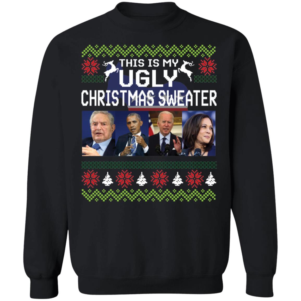 This Is My Ugly Christmas Sweater Soros Obama Biden Harris Sweatshirt
