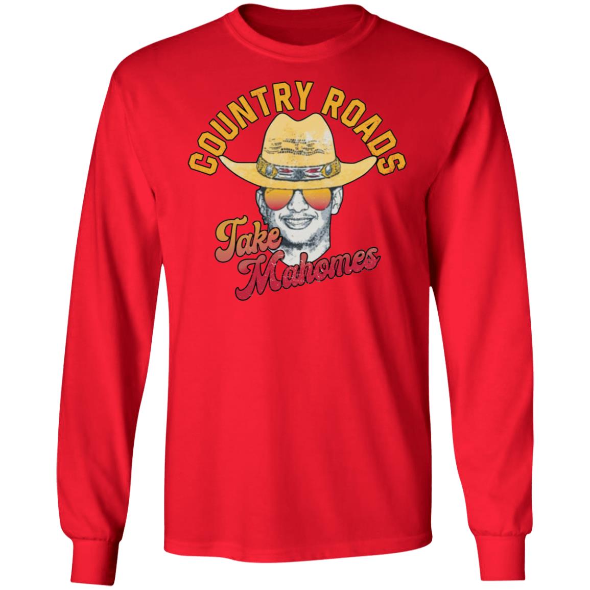 Country Roads Take Mahomes Long Sleeve Shirt