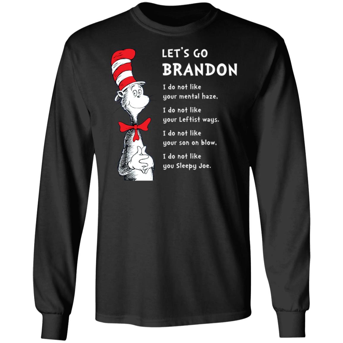 Dr Seuss Let's Go Brandon Long Sleeve Shirt