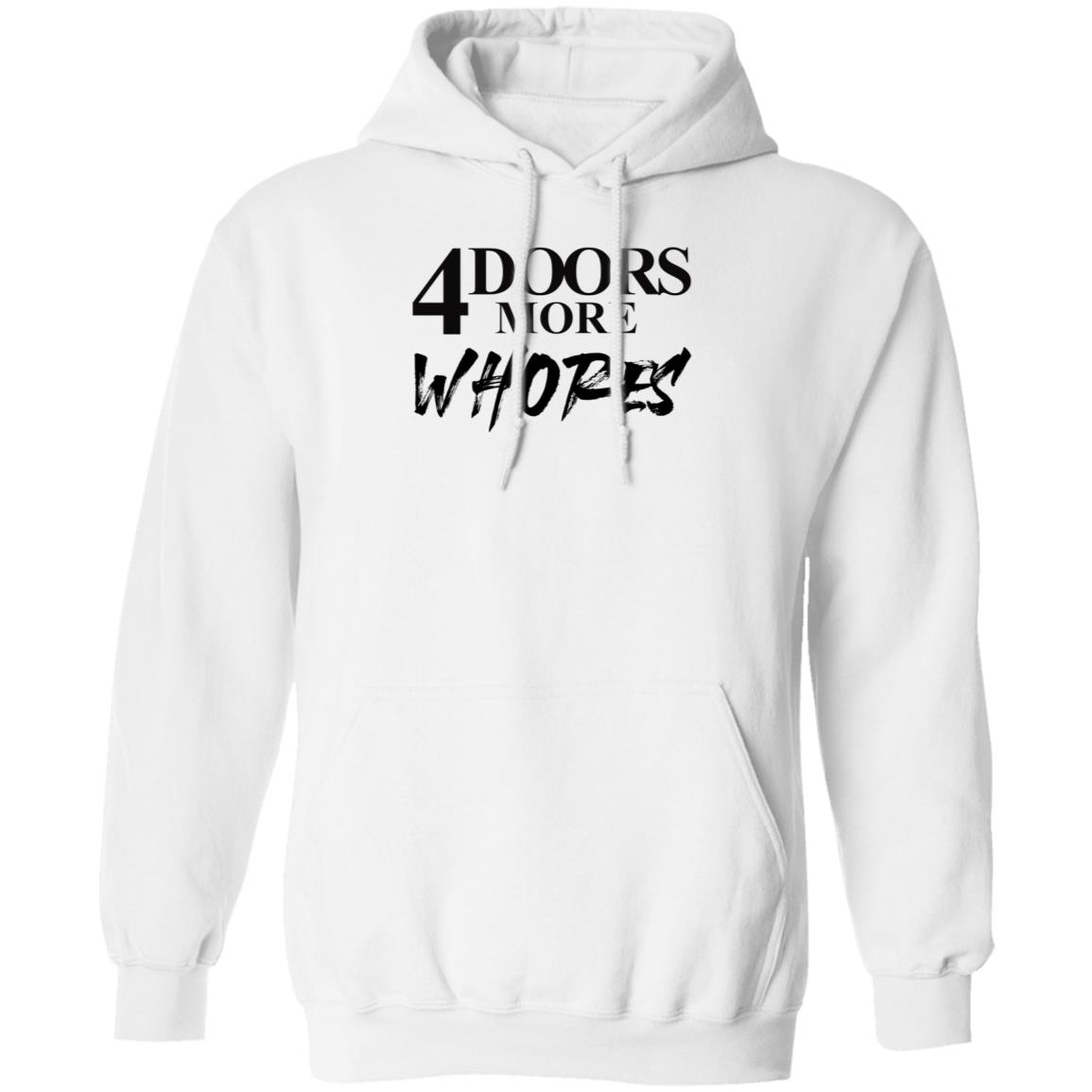 4 Doors More Whores Hoodie