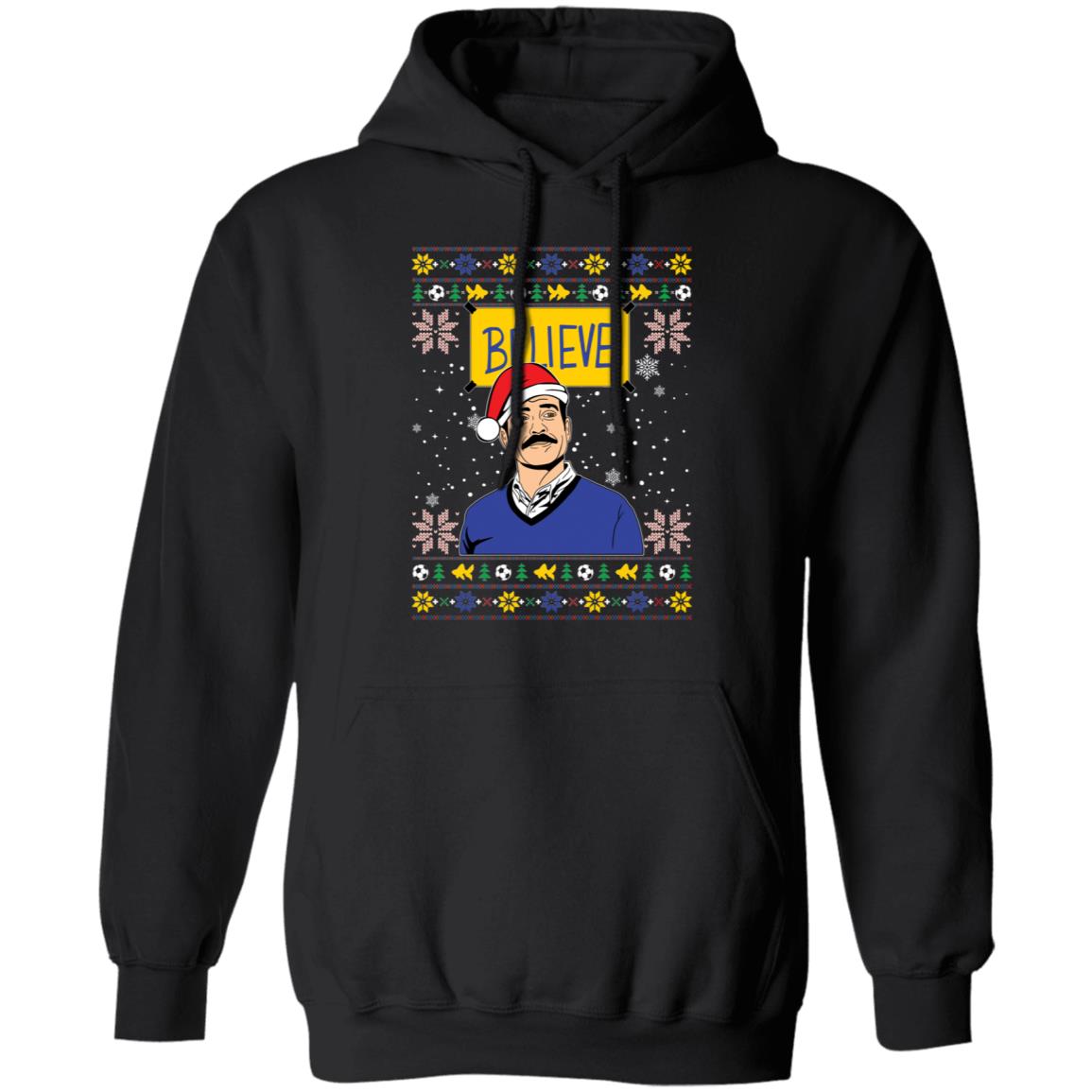 Ted Lasso Believe Christmas Hoodie