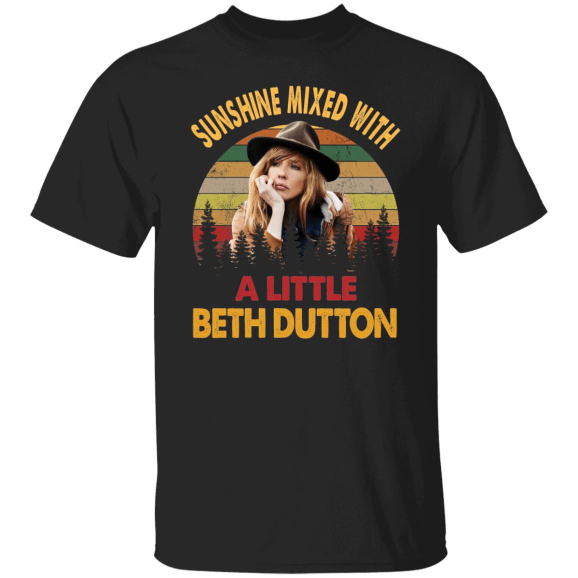 Sunshine Mixed with A Little Beth Dutton Shirt