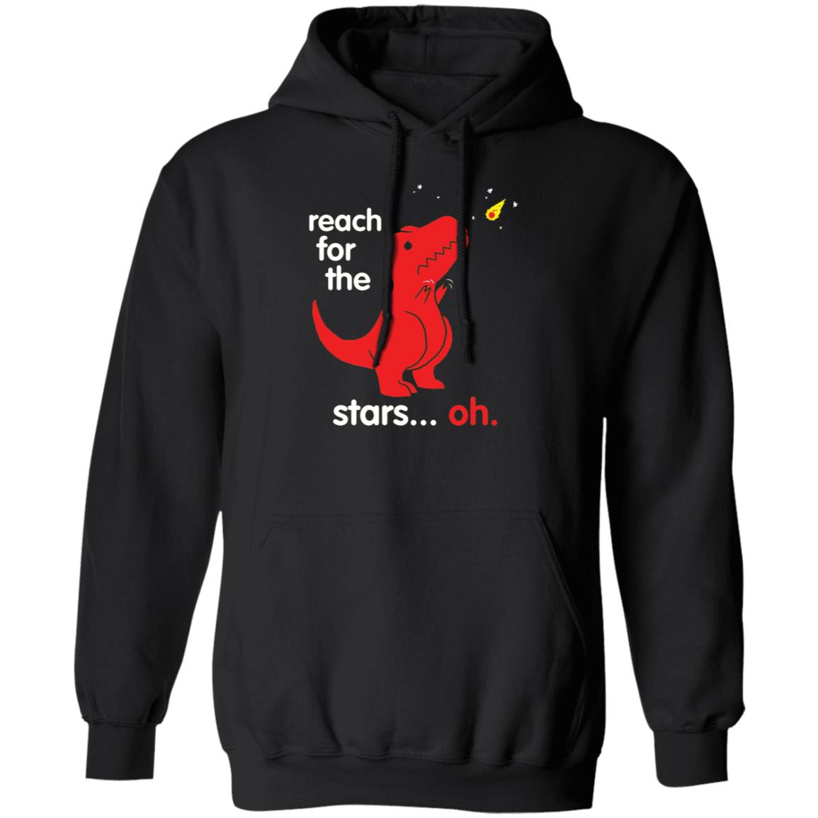 Dinosaur Reach For The Stars Oh Hoodie