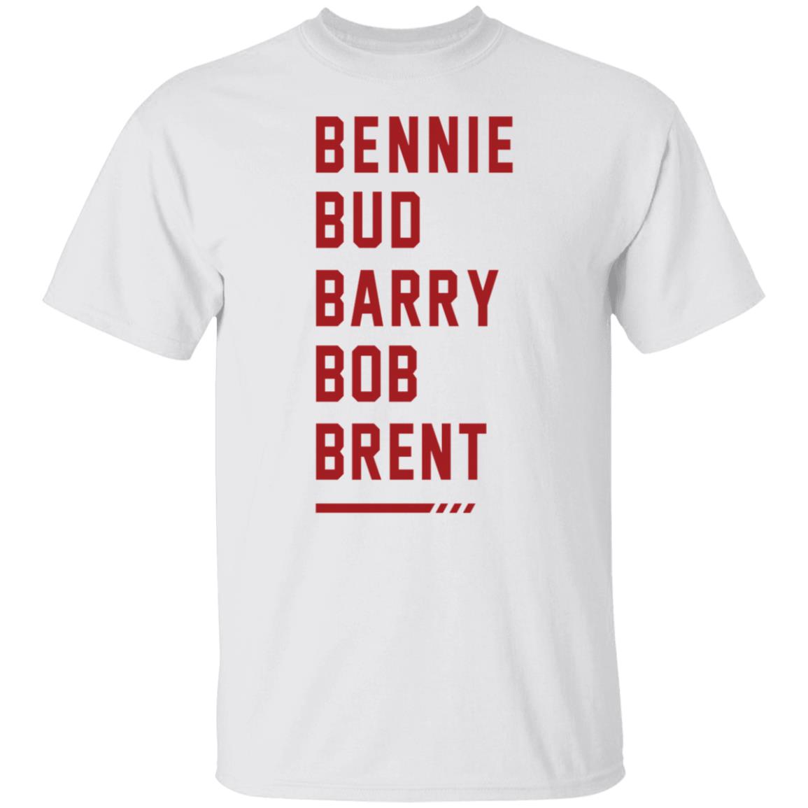 Bennie Bud Barry Bob Brent The Five Bs Shirt