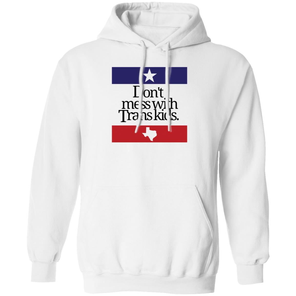 Don't Mess With Trans Kids Hoodie