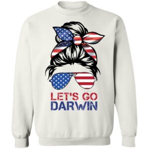 Messy Bun Let's Go Darwin Sweatshirt