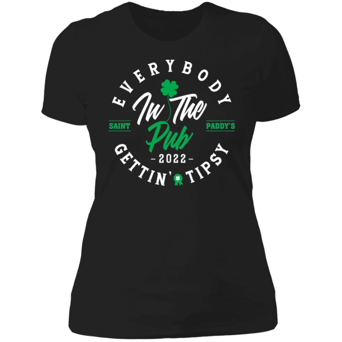 Everybody In The Pub 2022 Saint Paddy's Gettin' Tipsy Ladies Boyfriend Shirt