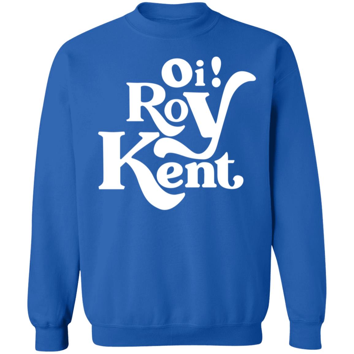 Oi Roy Kent Sweatshirt