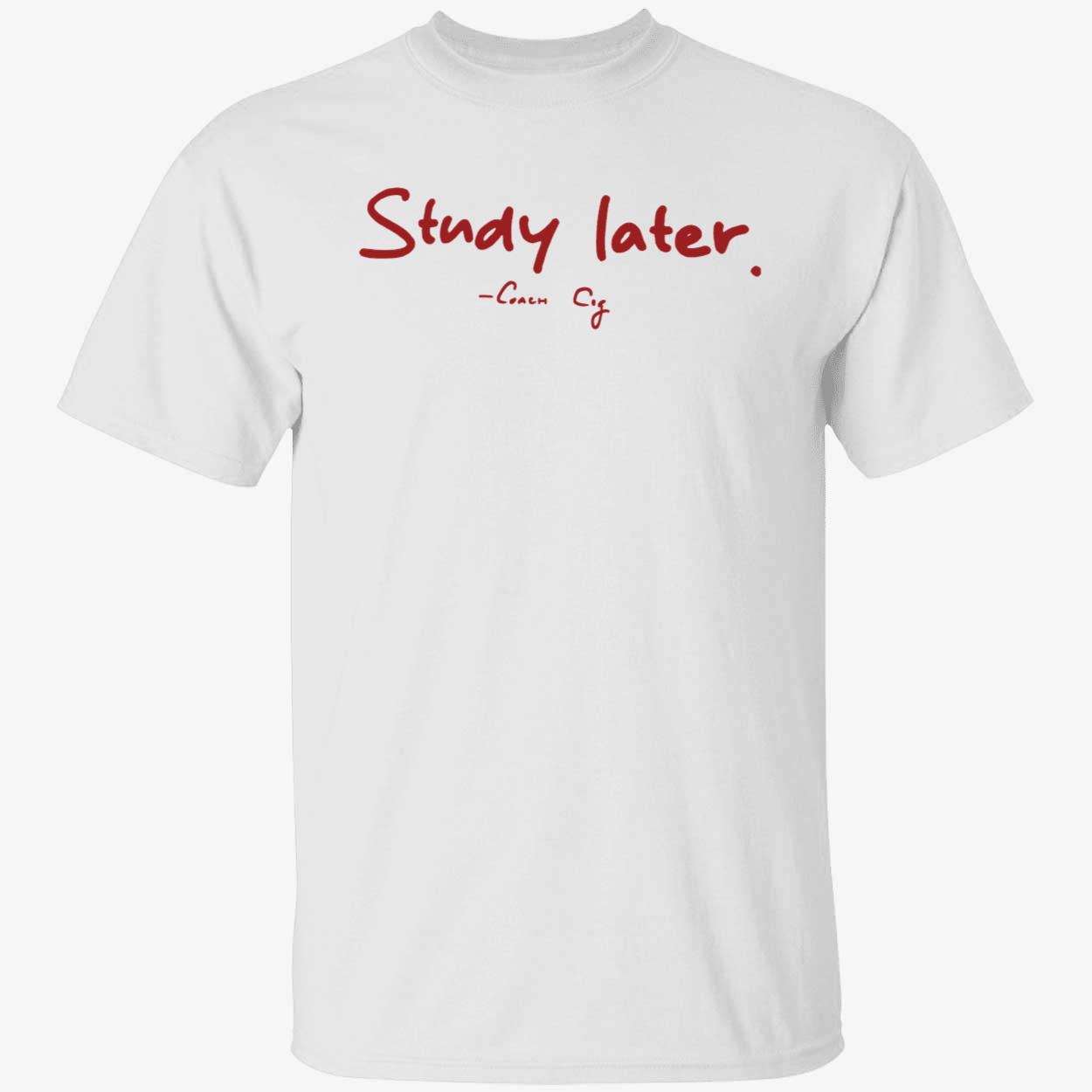 white Coach Cig Study Later Shirt 1 1.jpg