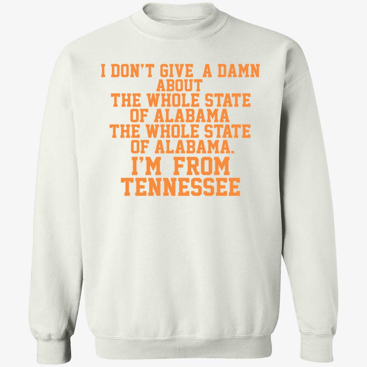 white I Dont Give A Damn About The Whole State Of Alabama Shirt 3 1.jpg