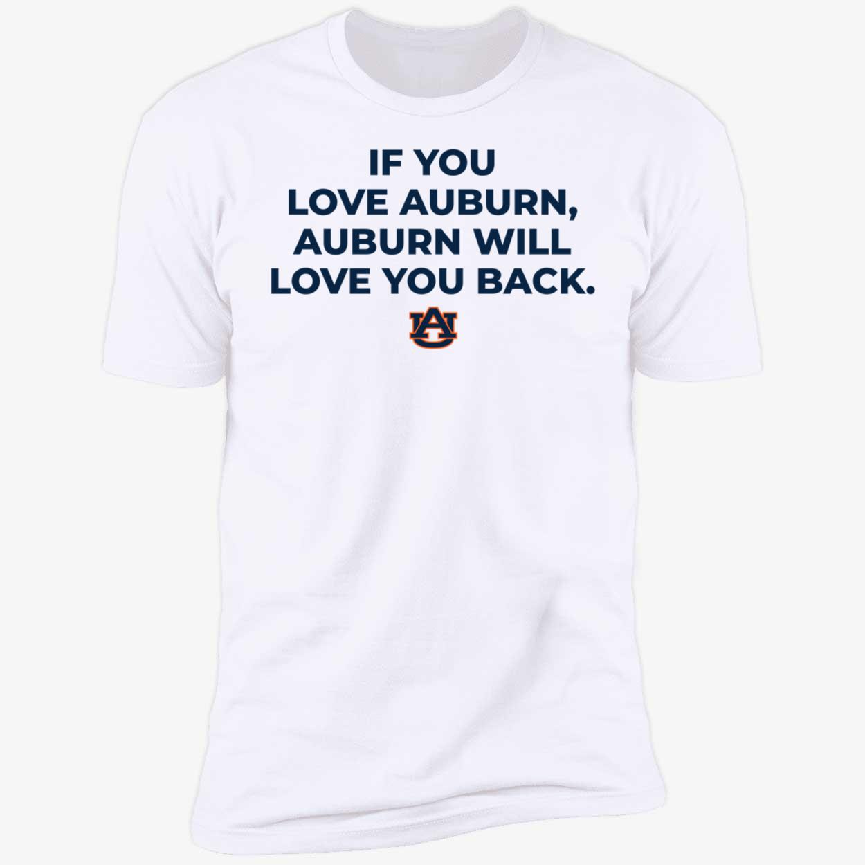 white If You Love Auburn Auburn Will Love You Back Shirt 5 1.jpg