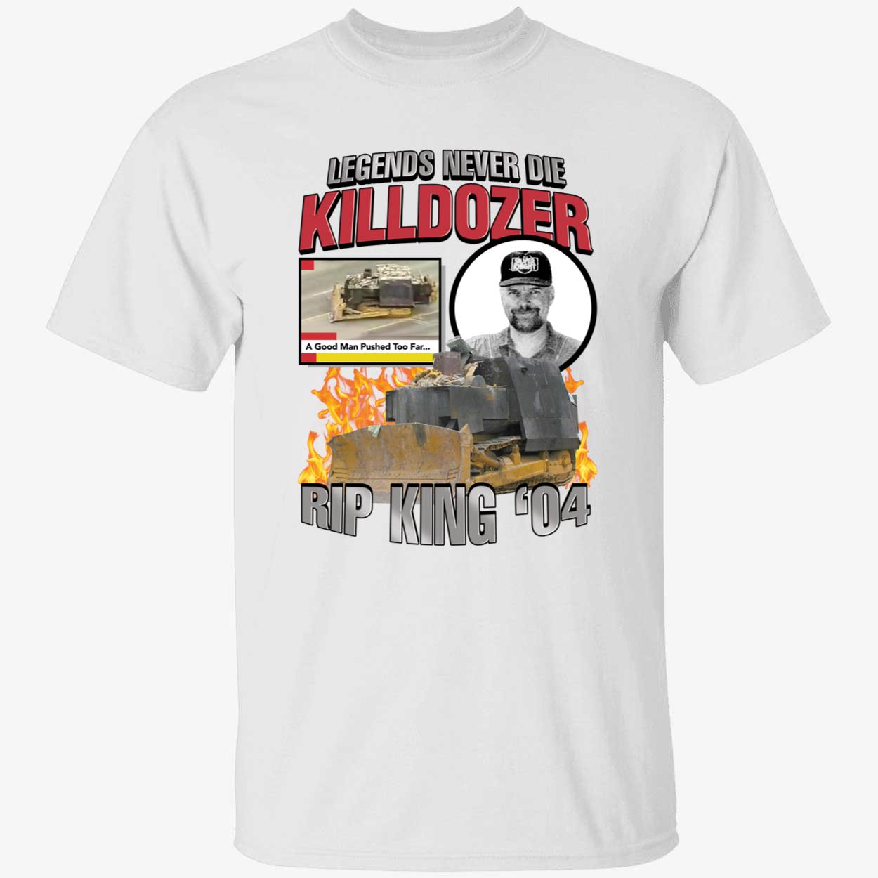 white Legends Never Die Killdozer Rip King 04 Shirt 1 1.jpg