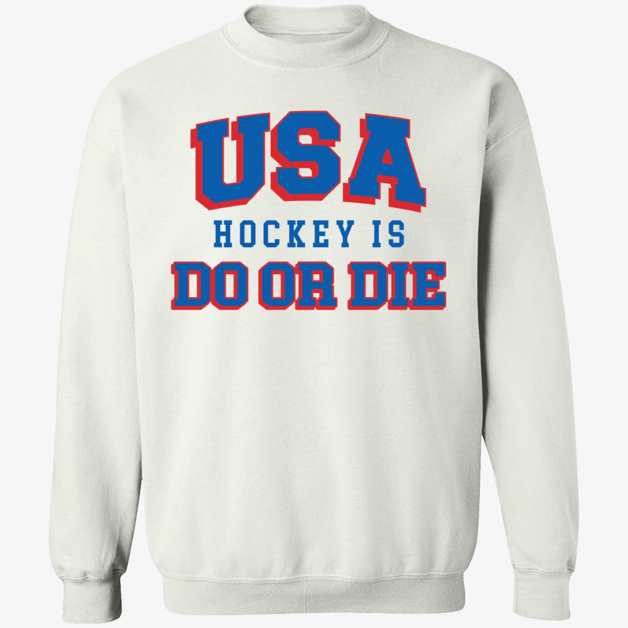 white Usa Hockey Is Do Or Die Shirt 3 1.jpg
